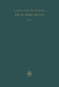 Cover De summo bono, liber VI, tractatus 4, 16 – 5, 1. Index rerum notabilium