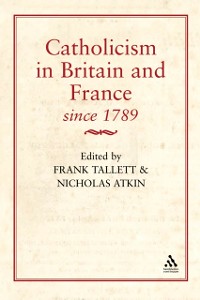Cover Catholicism in Britain & France Since 1789