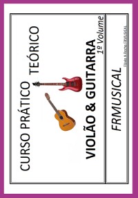 Cover Curso Prático Teórico Violão & Guitarra 1º Volume