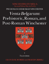 Cover Venta Belgarum: Prehistoric, Roman, and Post-Roman Winchester