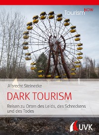 Cover Tourism NOW: Dark Tourism