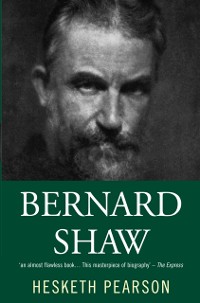 Cover Bernard Shaw: His Life And Personality