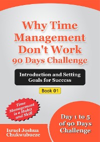 Cover Why Time Management Don't Work