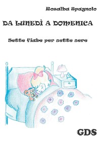 Cover Da lunedì a Domenica - Sette fiabe per sette sere