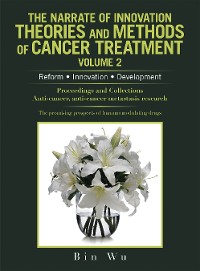 Cover The Narrate of Innovation Theories and Methods of Cancer Treatment Volume 2