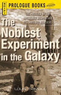 Cover Noblest Experiment in the Galaxy
