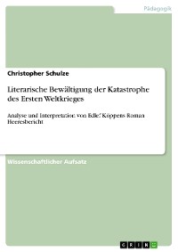 Cover Literarische Bewältigung der Katastrophe des Ersten Weltkrieges