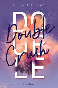 Cover Doppelgänger-Agentur, Band 1: Double Crush (Humorvolle New-Adult-Romance für alle Fans von Kiss Me Once)