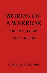 Cover Words of a Warrior on Life, Love and Truth