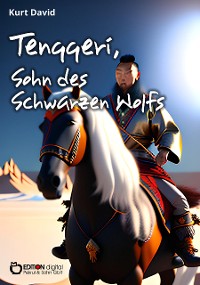 Cover Tenggeri, Sohn des Schwarzen Wolfs