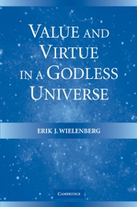 Cover Value and Virtue in a Godless Universe