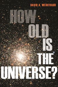 Cover How Old Is the Universe?