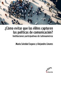 Cover ¿Cómo evitar que las élites capturen las políticas de comunicación?