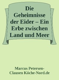 Cover Die Geheimnisse der Eider – Ein Erbe zwischen Land und Meer