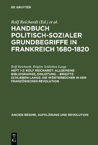 Cover Rolf Reichardt: Allgemeine Bibliographie, Einleitung. - Brigitte Schlieben-Lange: Die Wörterbücher in der Französischen Revolution