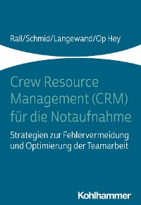 Cover Crew Resource Management (CRM) für die Notaufnahme