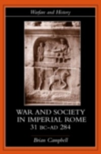 Cover Warfare and Society in Imperial Rome, C. 31 BC-AD 280
