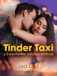 Cover Tinder Taxi y 5 excitantes historias eróticas