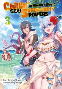 Cover Chillin’ in Another World with Level 2 Super Cheat Powers: Volume 3 (Light Novel)