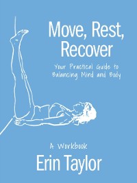 Cover Move, Rest, Recover: A Workbook