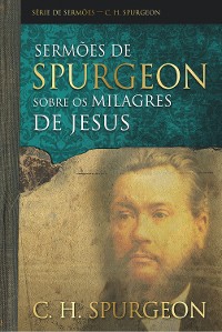 Cover Sermões de Spurgeon sobre os milagres de Jesus