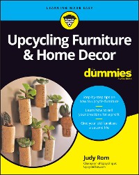 Cover Upcycling Furniture & Home Decor For Dummies