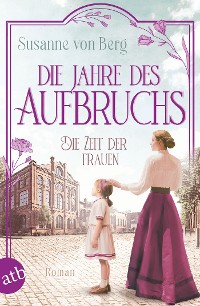 Cover Die Zeit der Frauen – Die Jahre des Aufbruchs