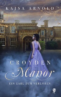 Cover Croyden Manor - Ein Earl zum Verloben