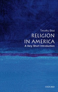 Cover Religion in America: A Very Short Introduction