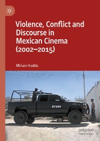 Cover Violence, Conflict and Discourse in Mexican Cinema (2002-2015)