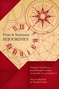 Cover Vivre le stoïcisme aujourd''hui