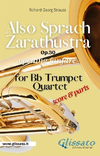 Cover Also Sprach Zarathustra - Bb Trumpet Quartet (parts&score)