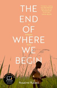 Cover The End of Where We Begin: A Refugee Story