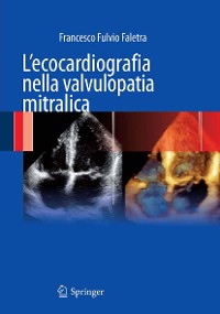 Cover L'ecocardiografia nella valvulopatia mitralica