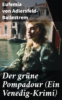 Cover Der grüne Pompadour (Ein Venedig-Krimi)