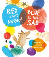 Cover Red Is Not Angry, Blue Is Not Sad