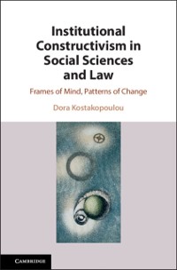 Cover Institutional Constructivism in Social Sciences and Law