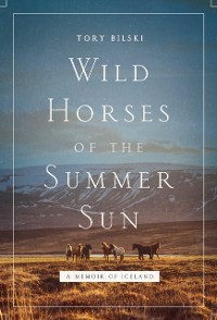 Cover Wild Horses of the Summer Sun
