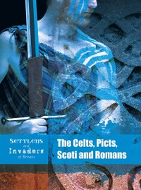 Cover Celts, Picts, Scoti and Romans