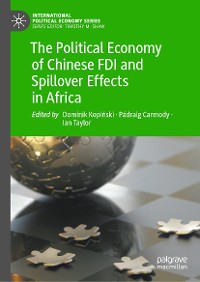 Cover The Political Economy of Chinese FDI and Spillover Effects in Africa