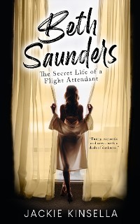 Cover Beth Saunders - The Secret Life of a Flight Attendant