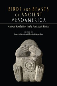 Cover Birds and Beasts of Ancient Mesoamerica