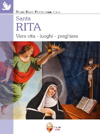 Cover Santa Rita. Vera vita, luoghi, preghiere