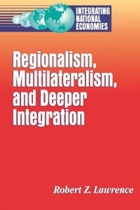 Cover Regionalism, Multilateralism, and Deeper Integration