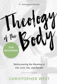 Cover Theology of the Body for Beginners
