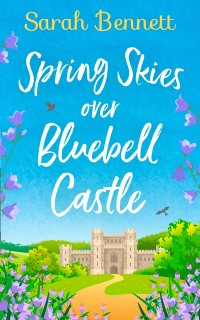 Cover Spring Skies Over Bluebell Castle