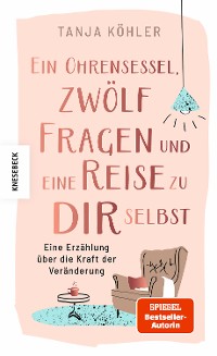 Cover Ein Ohrensessel, zwölf Fragen und eine Reise zu dir selbst