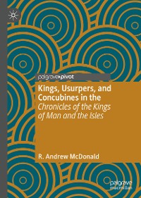Cover Kings, Usurpers, and Concubines in the 'Chronicles of the Kings of Man and the Isles'