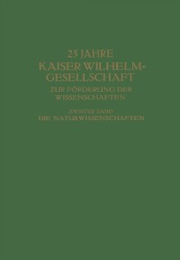 Cover 25 Jahre Kaiser Wilhelm-Gesellschaft ƶur Förderung der Wissenschaften