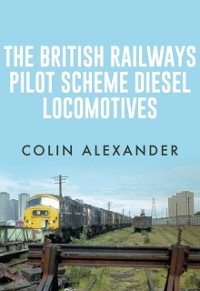 Cover British Railways Pilot Scheme Diesel Locomotives